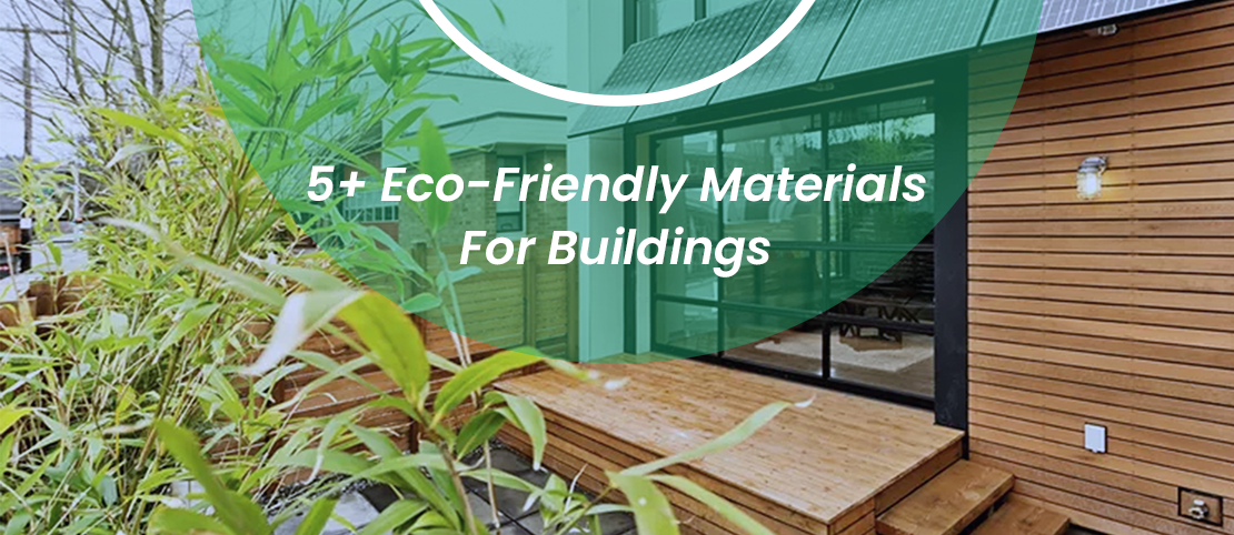 5-Eco-Friendly-Materials-For-Buildings-1-1