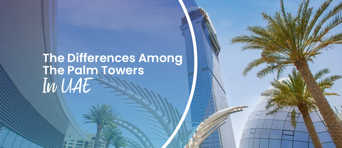 The-Differences-Among-The-Three-Palm-Towers-In-Dubai-1-B-FIX-1