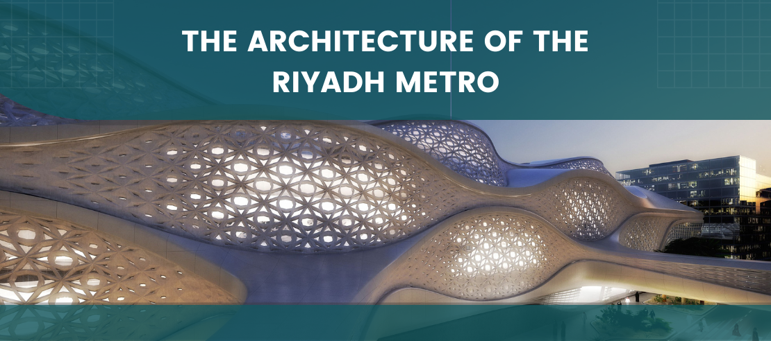 THE-ARCHITECTURE-OF-THE-RIYADH-METRO