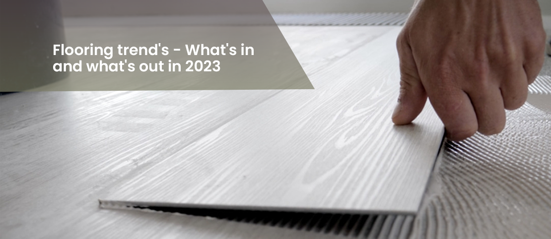 Flooring-trends---Whats-in-and-whats-out-in-2023