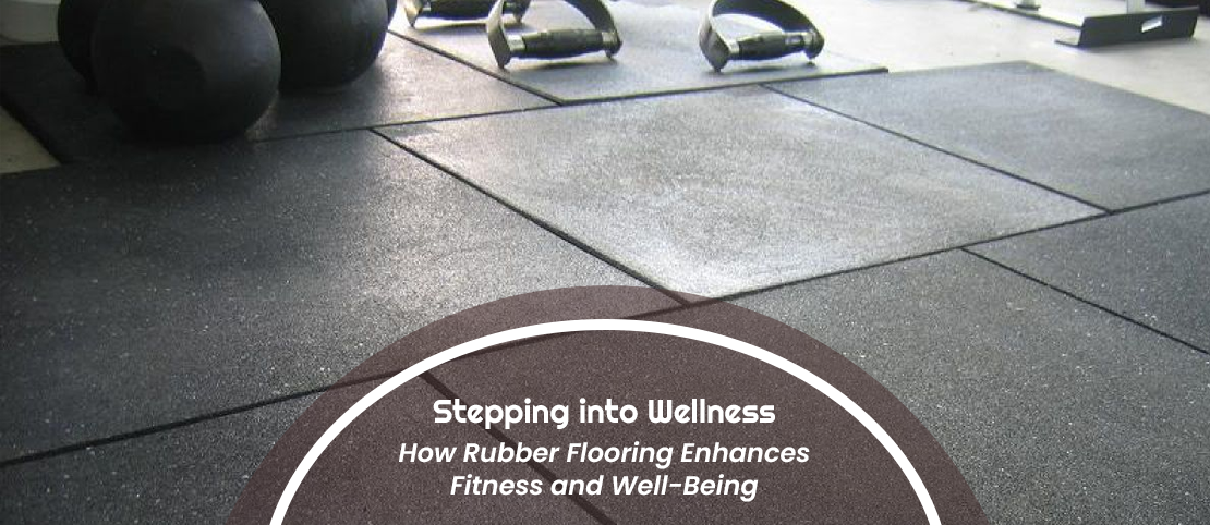 How-Rubber-Flooring-Enhances-Fitness-and-Well-Being